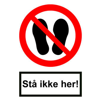 Selvklæbende Forbudsskilt – Stå ikke her (ISO 7010 P024) - Sikkerhedsskilte