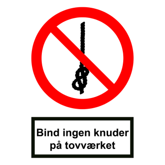 Selvklæbende Forbudsskilt – Bind ingen knuder på tovværket (ISO 7010 P030) - Sikkerhedsskilte